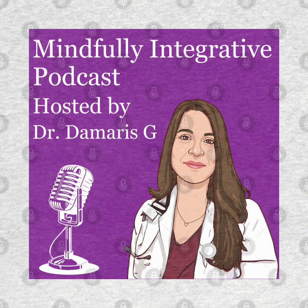 Mindfully integrative Podcast by mindfully Integrative 